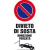 Cartello condominiale "Divieto di sosta - Rimozione forzata" 25 x 45 cm