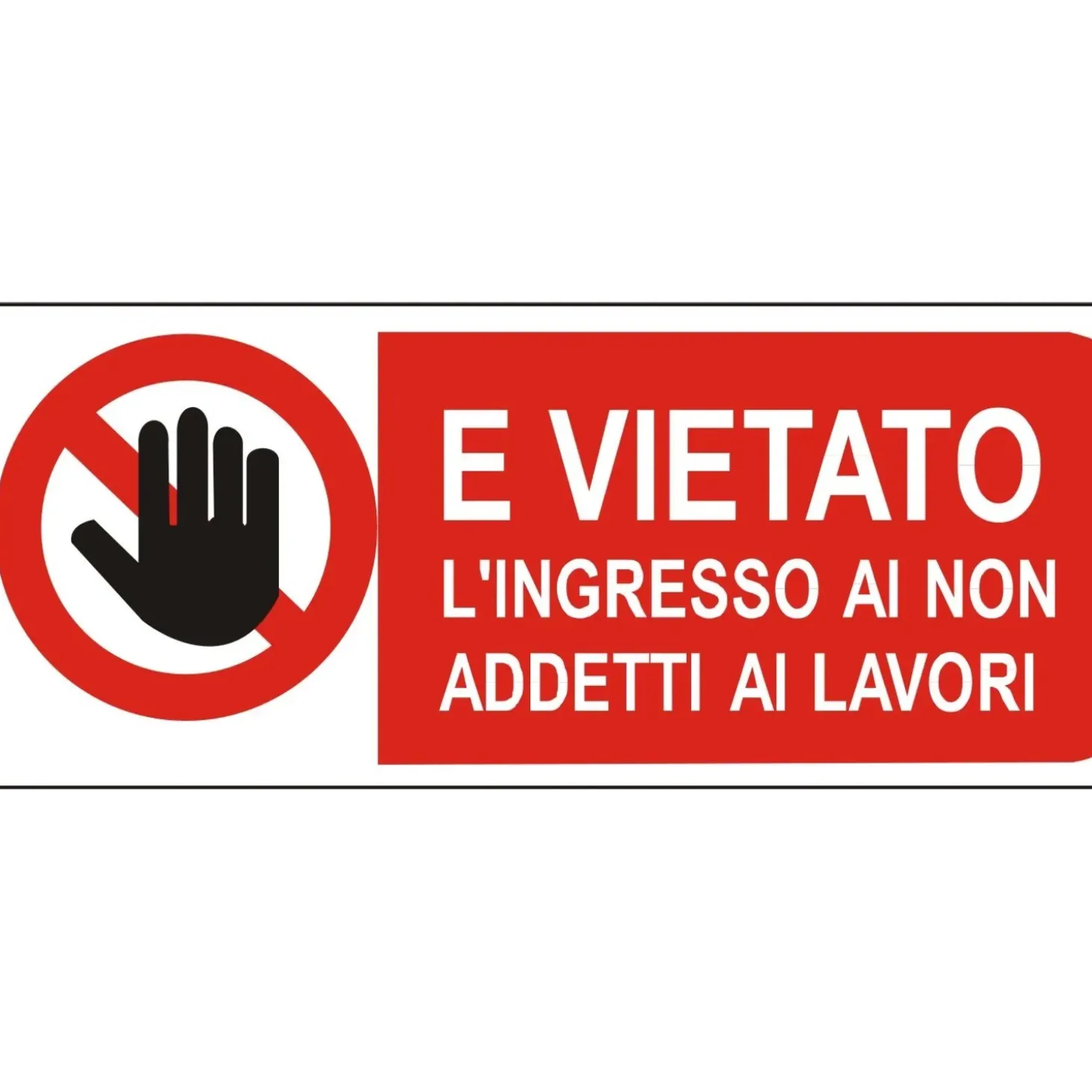 Segnale di divieto "Vietato l`accesso ai non addetti" 31 x 14 cm